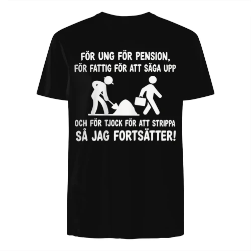 FÖR UNG FÖR PENSION FÖR FATTIG FÖR ATT SÄGA UPP