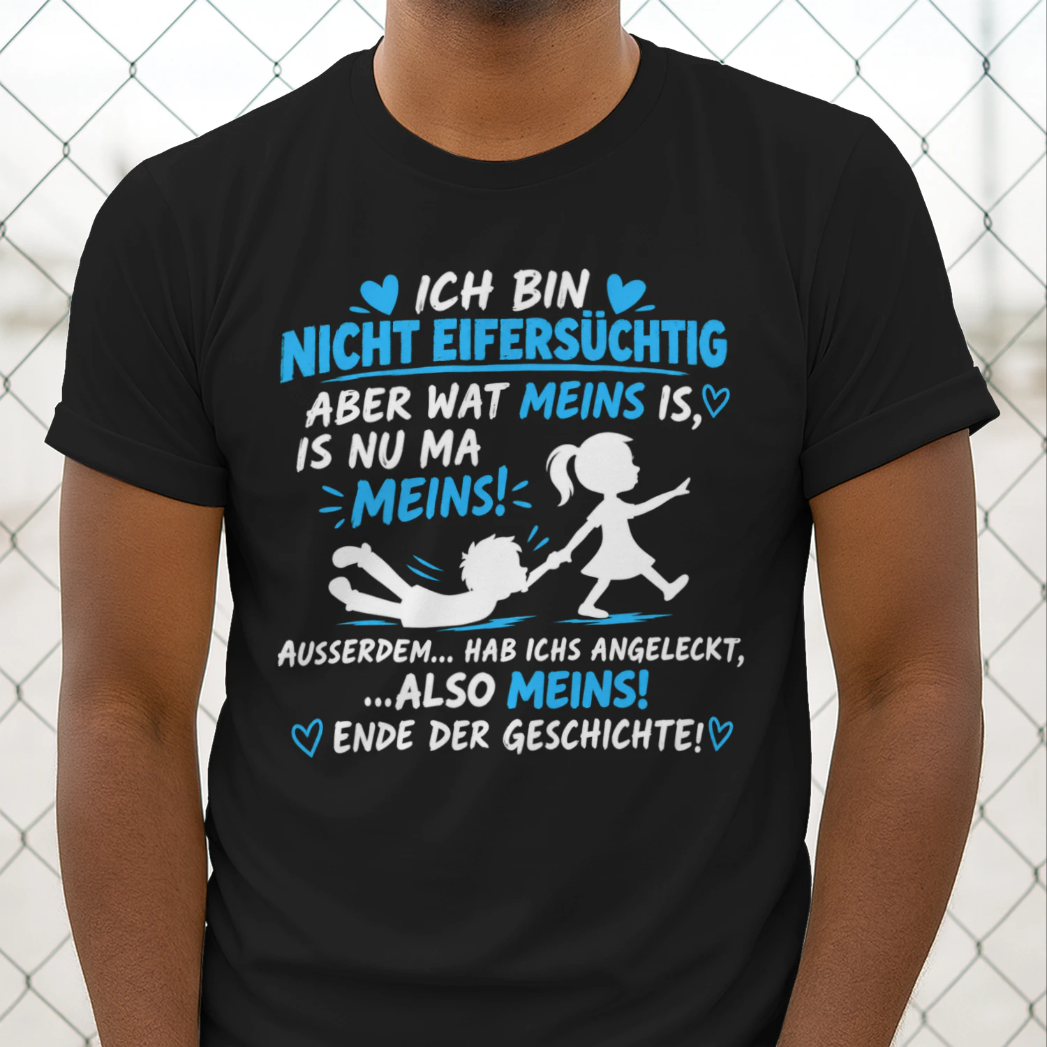   Ich Bin Nicht Eifersüchtig Lustig Freizeit