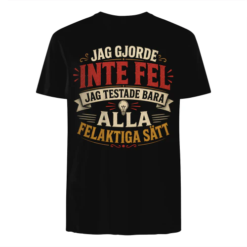 JAG GJORDE INTE FEL