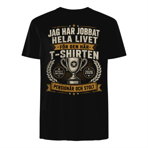Jag har jobbat hela livet för den här t-shirten