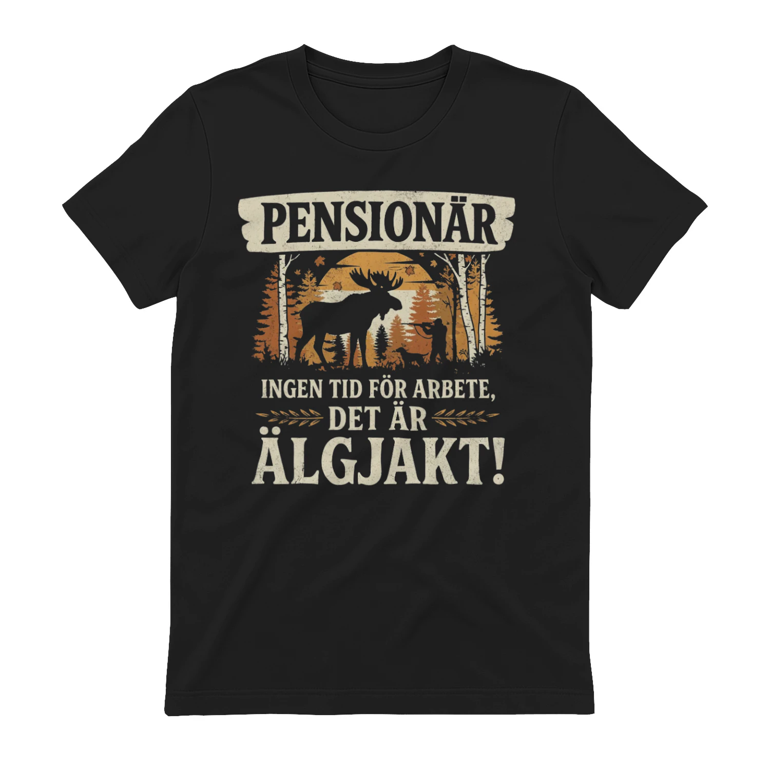 Pensionär: Ingen tid för arbete, det är Älgjakt!