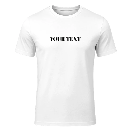 Custom Text T-Shirt – Design Your Own Quote, Name or Message | Personalized Unisex Tee