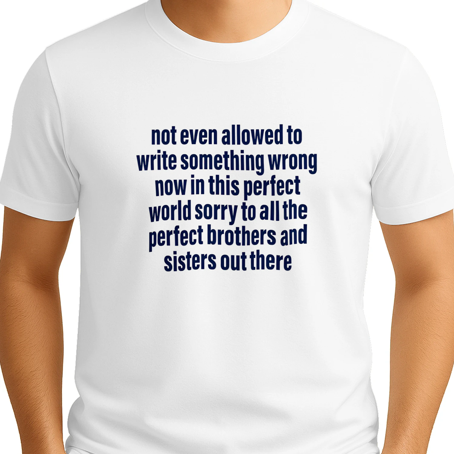 Not Even Allowed To Write Something Wrong Now In This Perfect World Shirt