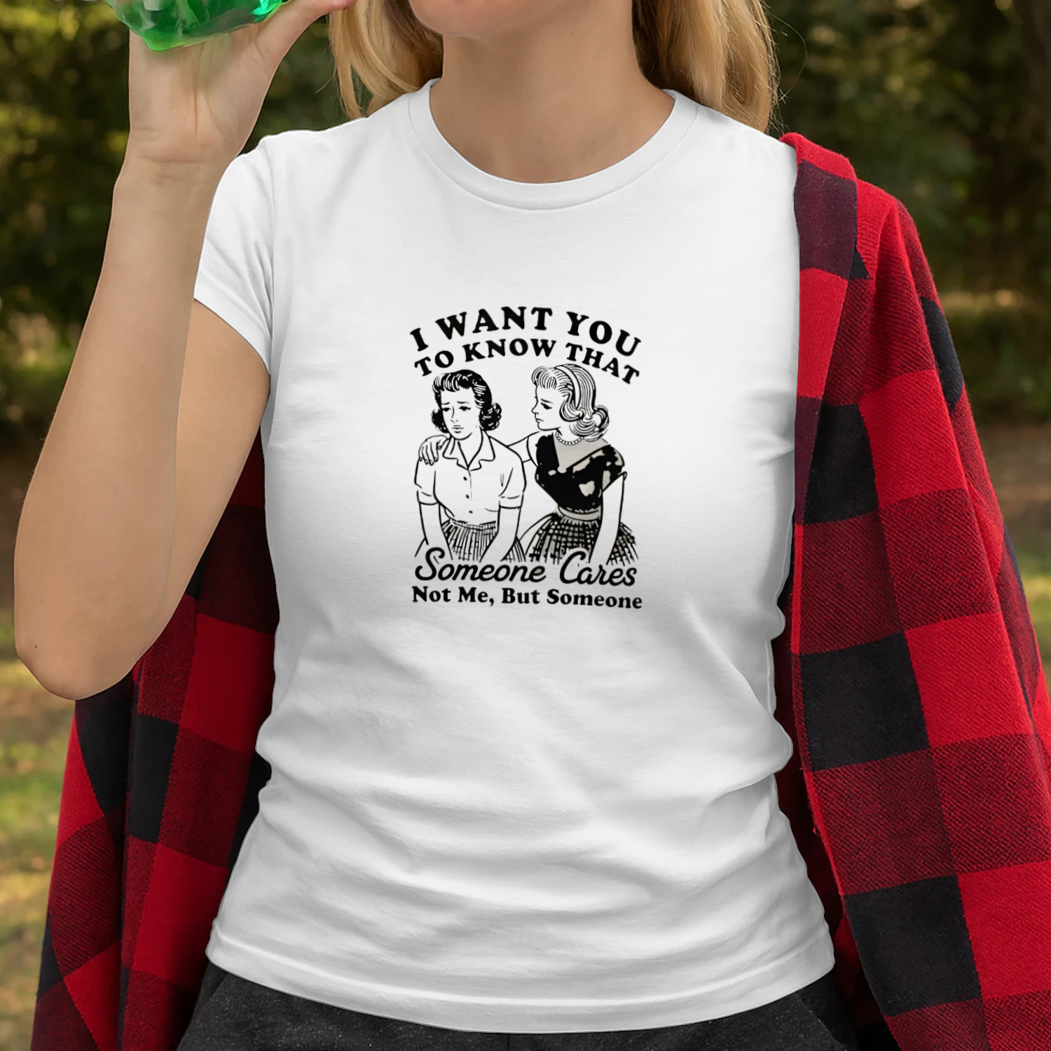 Bestie I want you to know that someone cares not me but someone shirt