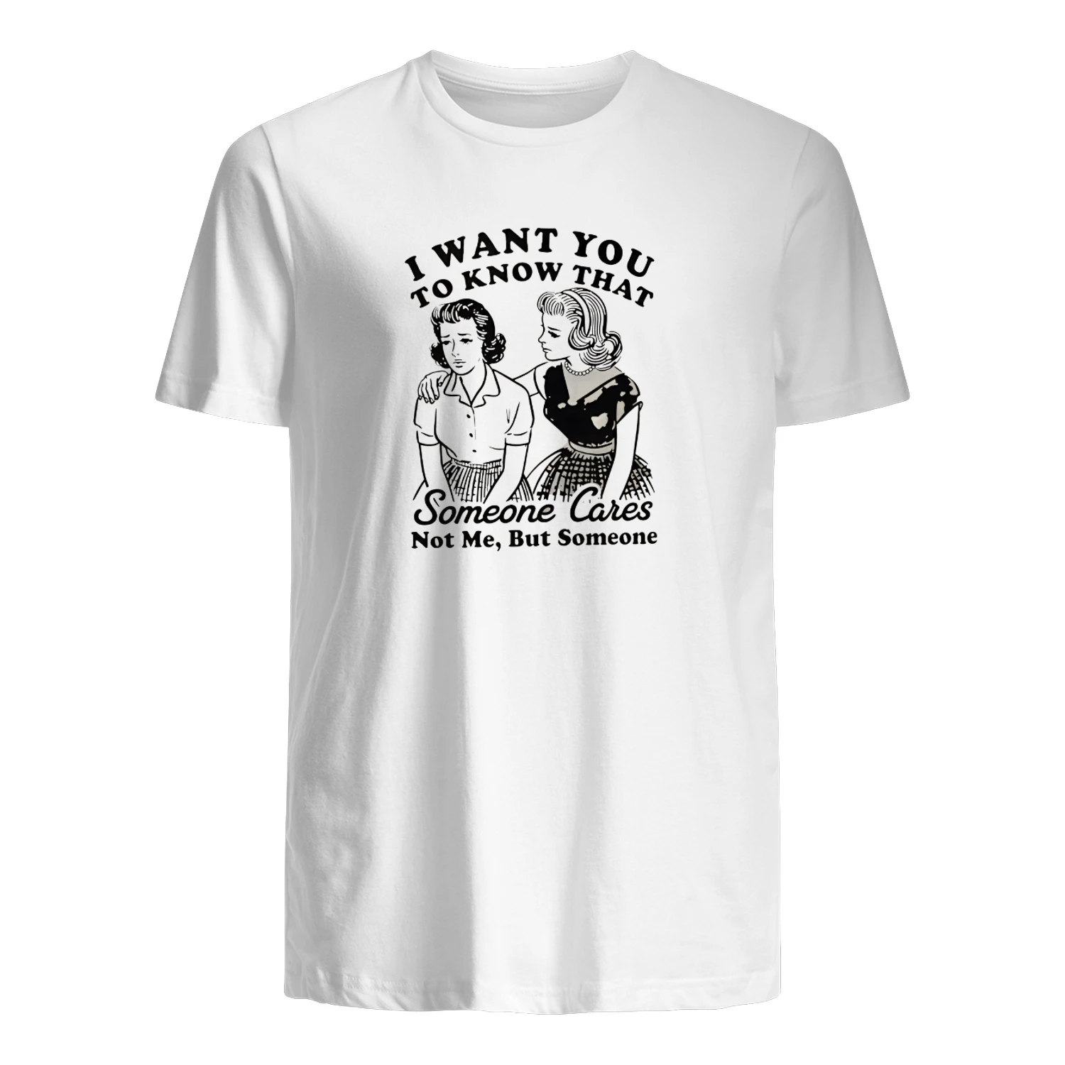 Bestie I want you to know that someone cares not me but someone shirt