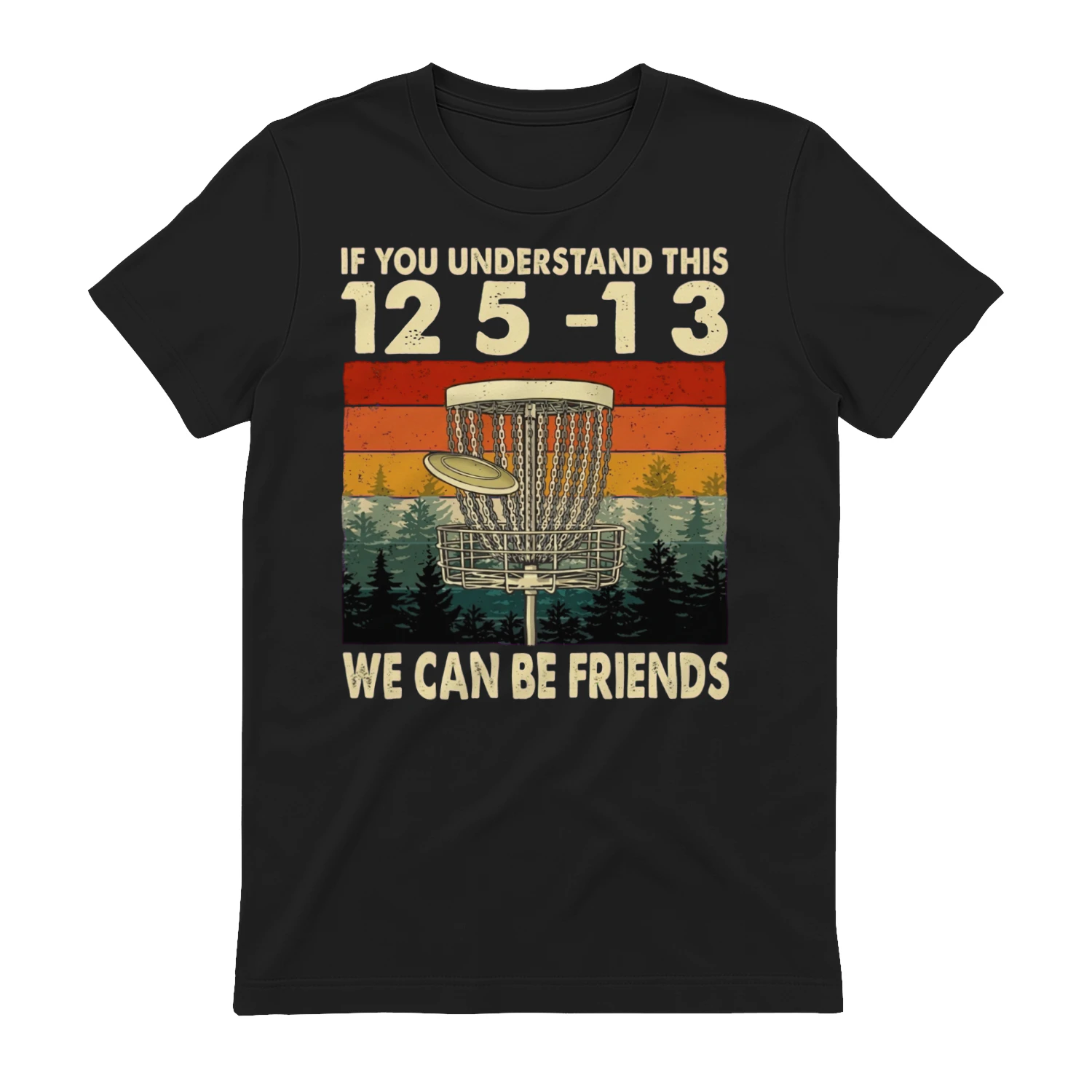 12 5 -13 we can be friends