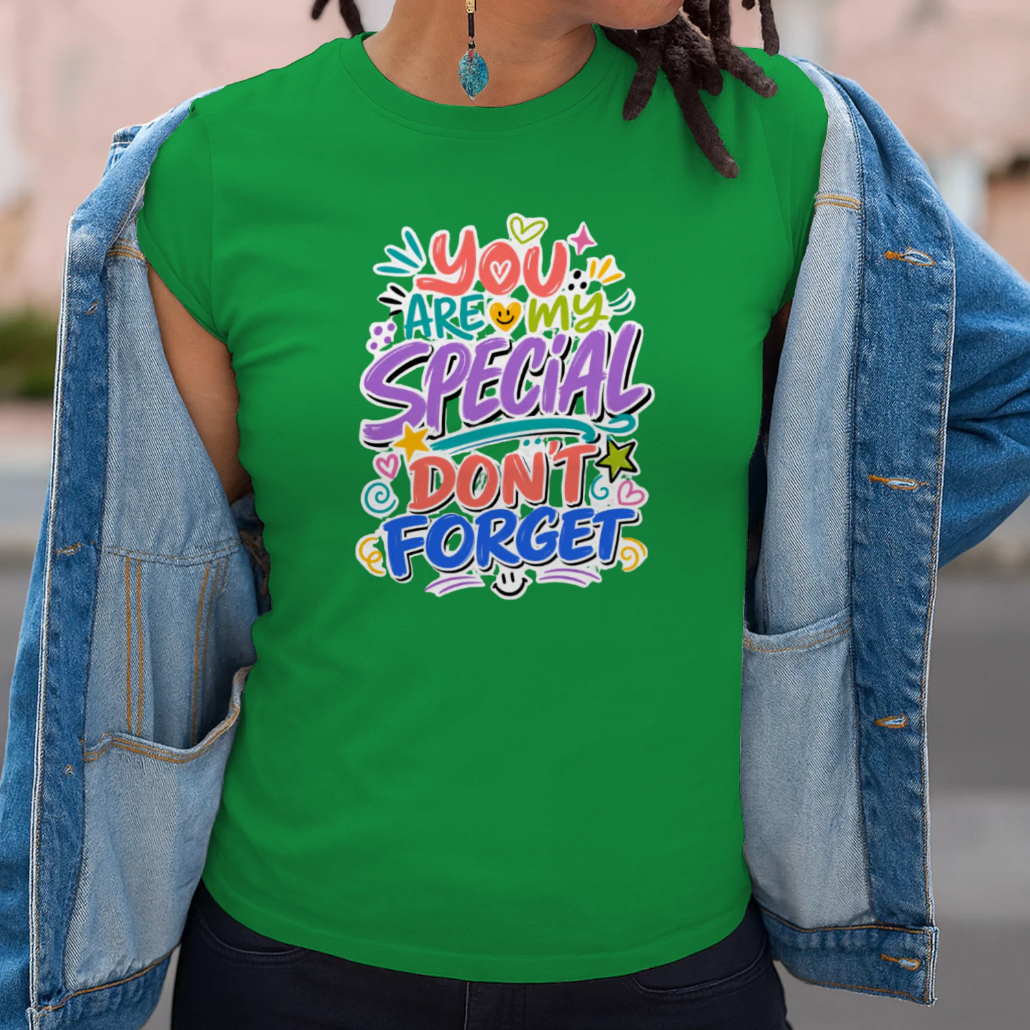 You Are My Special Don’t Forget Shirt,