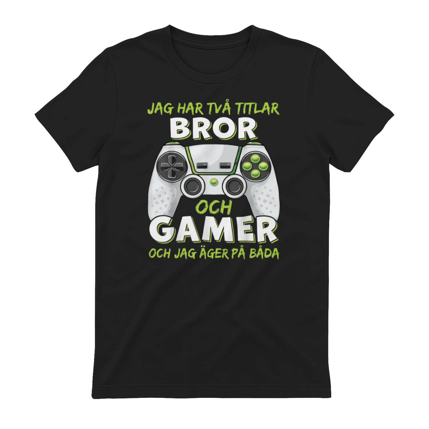 JAG HAR TVÅ TITLAR BROR OCH GAMER OCH JAG ÄGER PÅ BÅDA