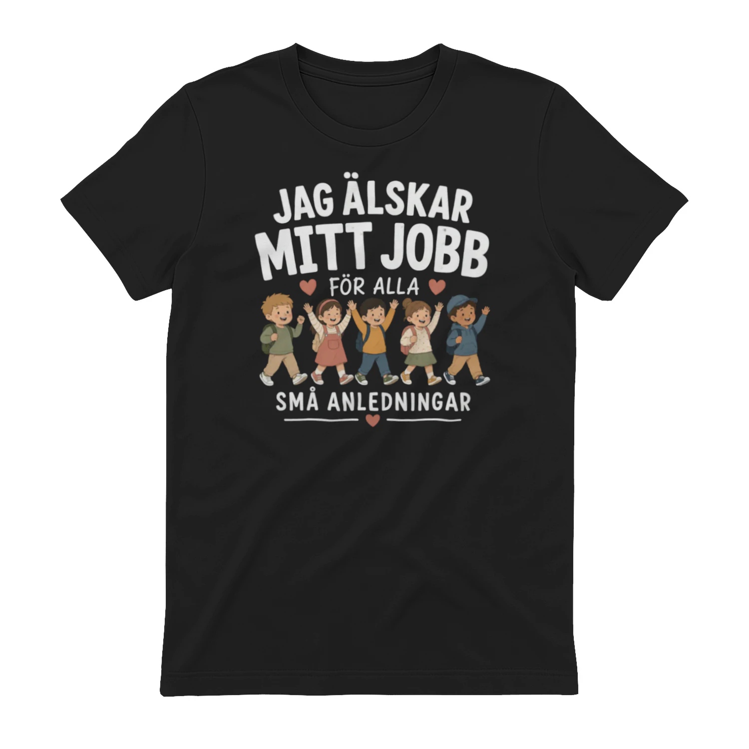 JAG ÄLSKAR MITT JOBB FÖR ALLA SMÅ ANLEDNINGAR