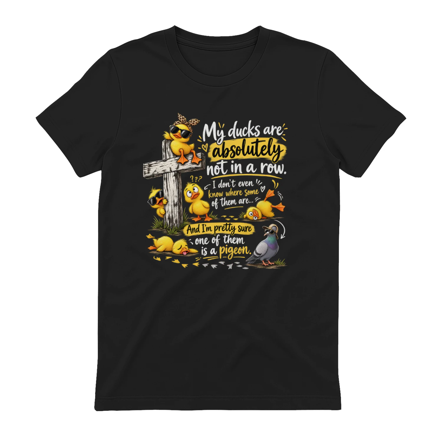 My Ducks Are Absolutely Not In A Row Funny Duck & Pigeon T-Shirt