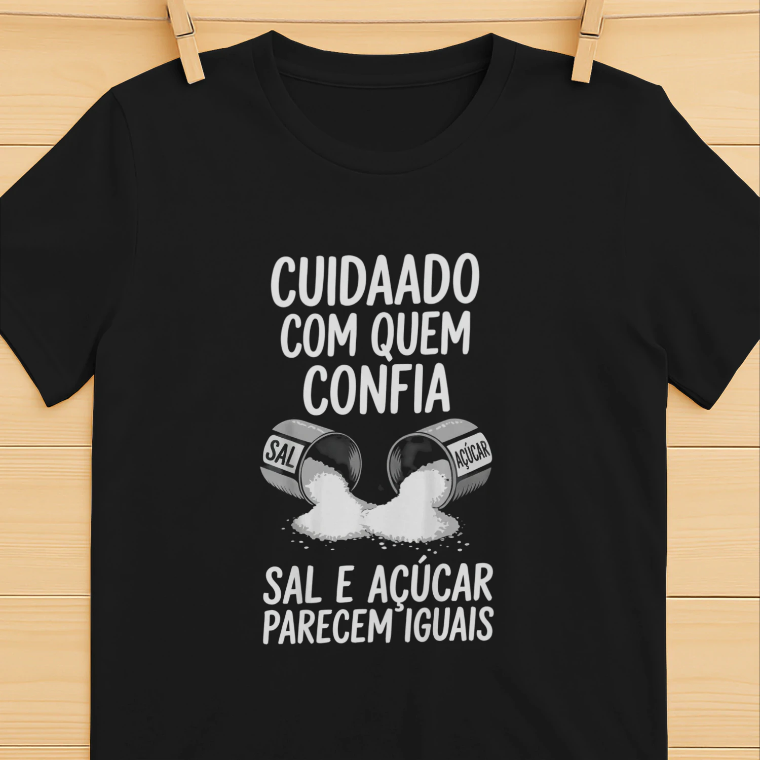 T-shirt “ O sal e o açúcar são iguais na aparência” ✨