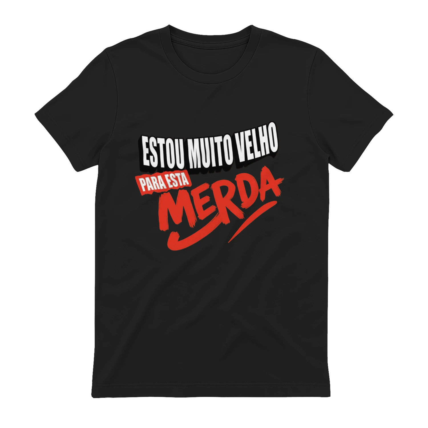 T-shirt “Estou muito velho para esta merda” ✨