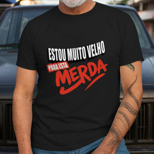 Estou muito velho para esta merda.