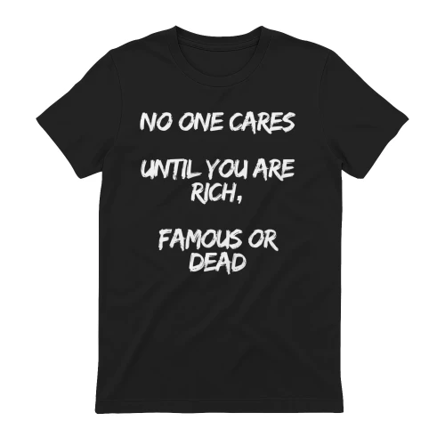 T-shirt-no one cares