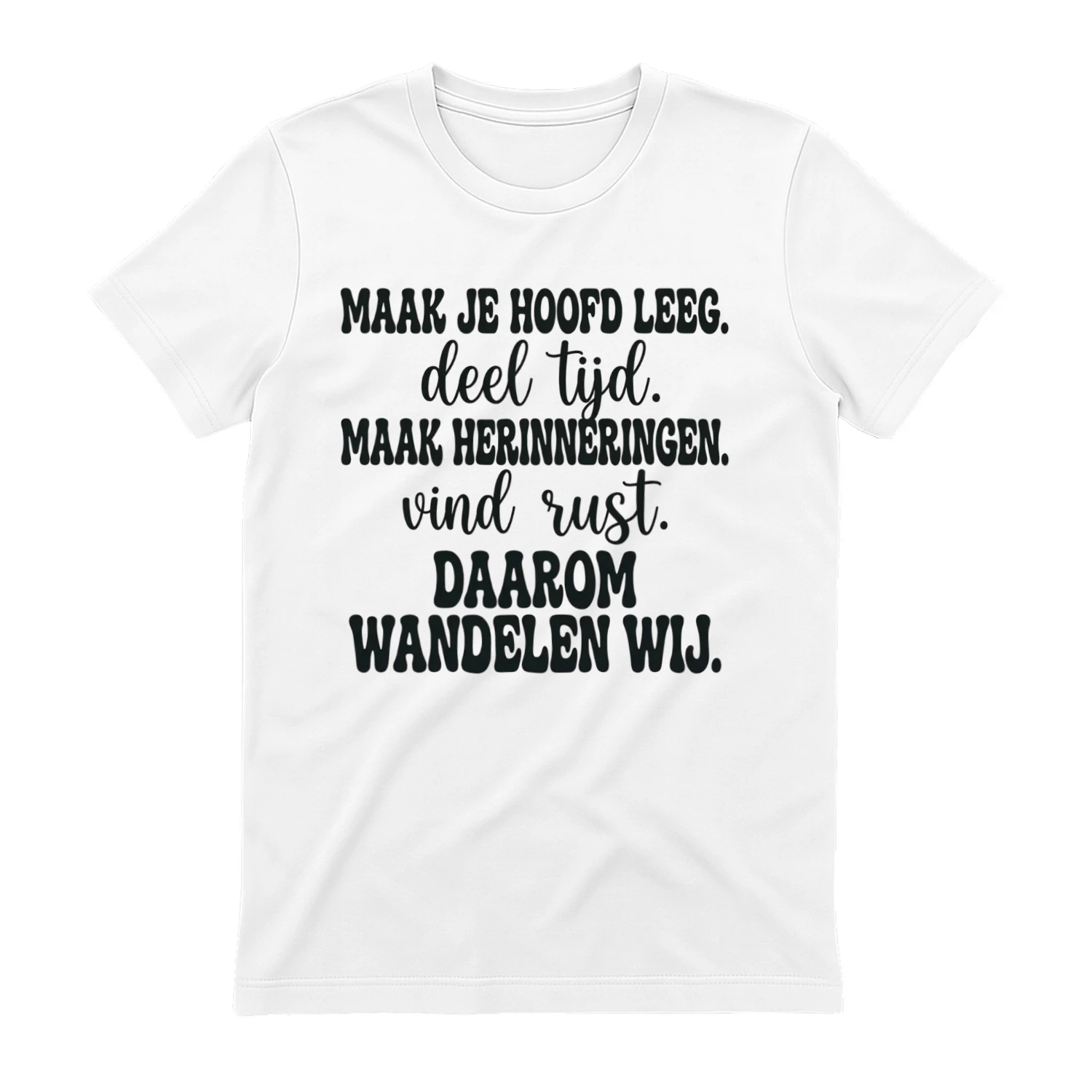Daarom Wandelen Wij T-shirt