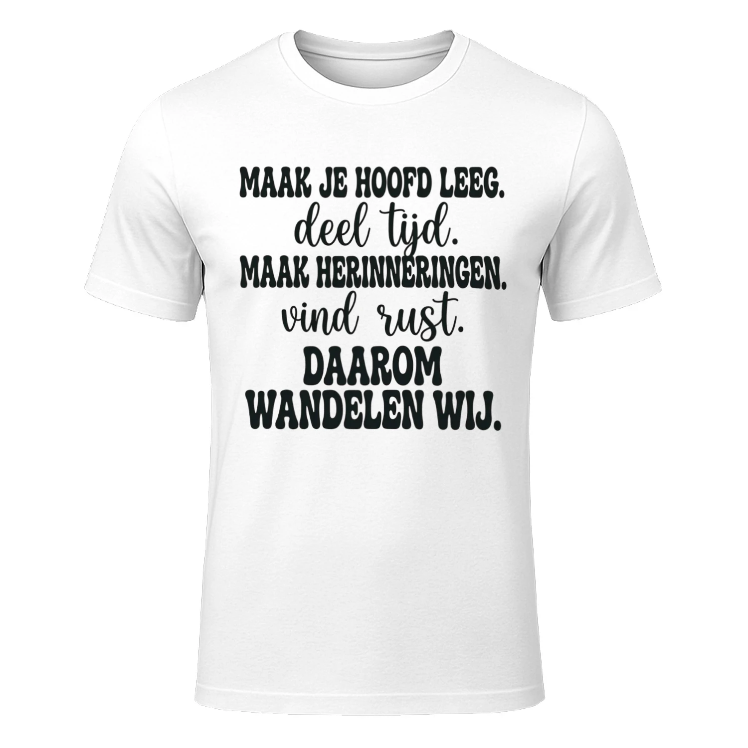 Daarom Wandelen Wij T-shirt