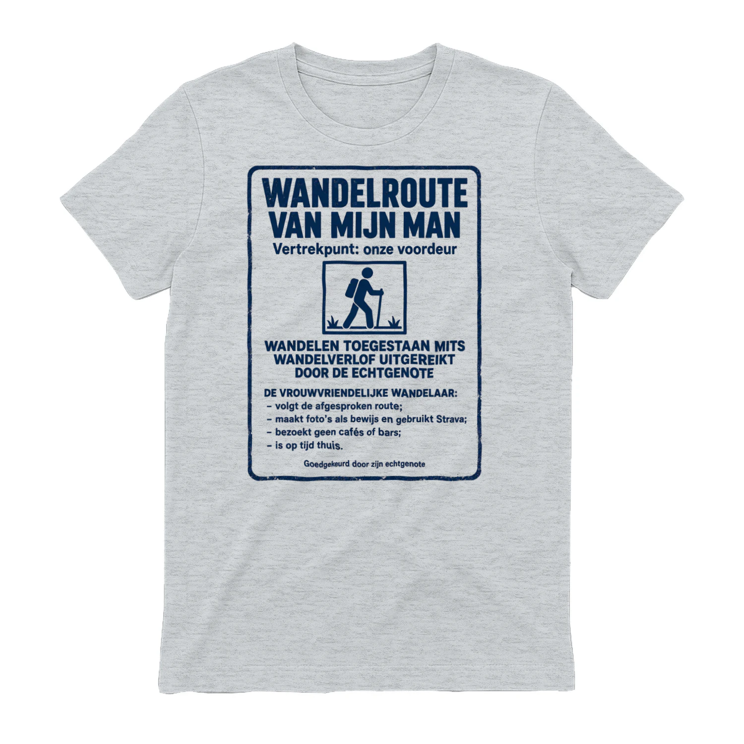 Wandelroute Van Mijn Man T-shirt