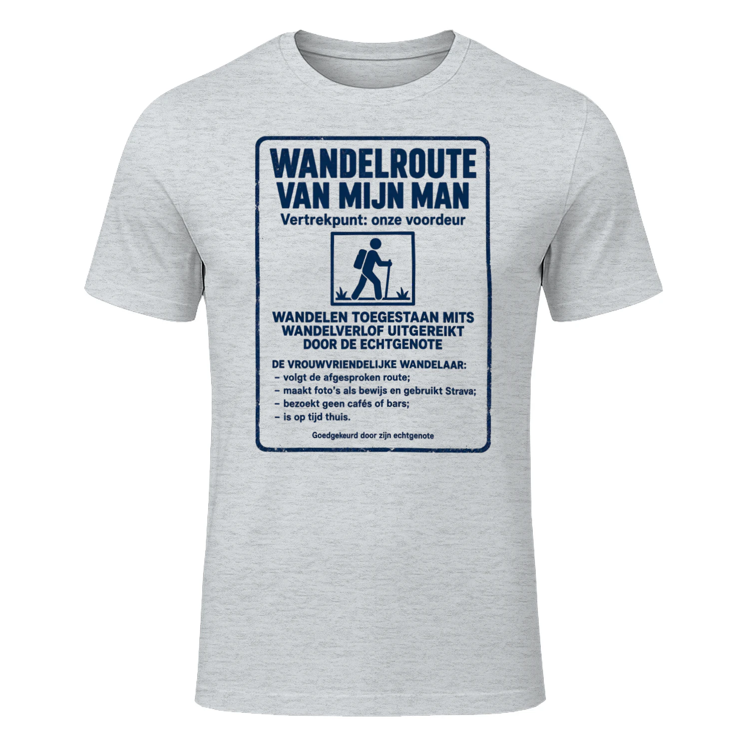 Wandelroute Van Mijn Man T-shirt