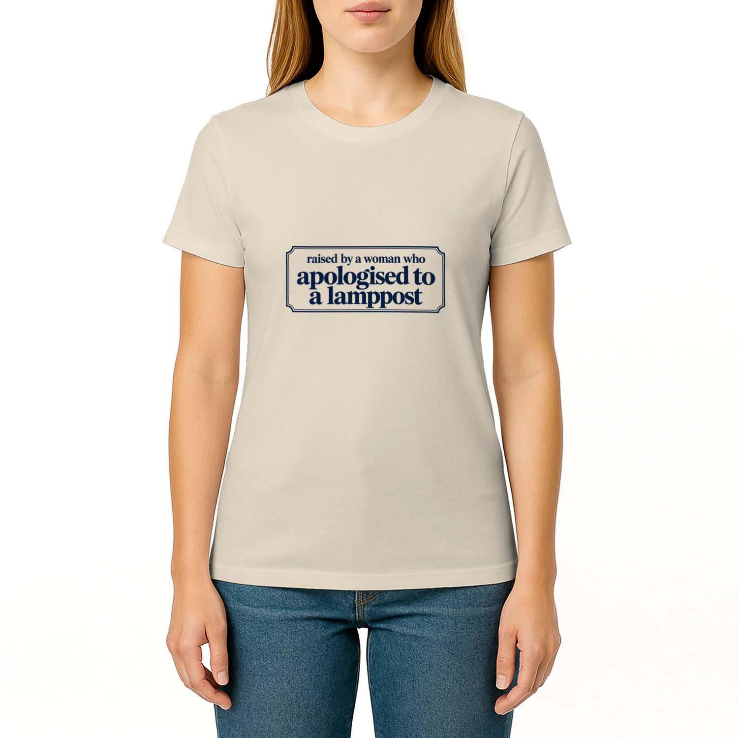 Raised by a Woman Who Apologised to a Lamppost T-Shirt