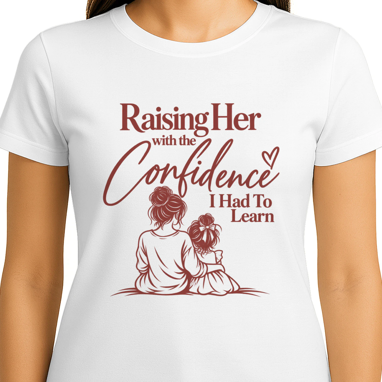 Raising Her With Confidence Women's T-Shirt