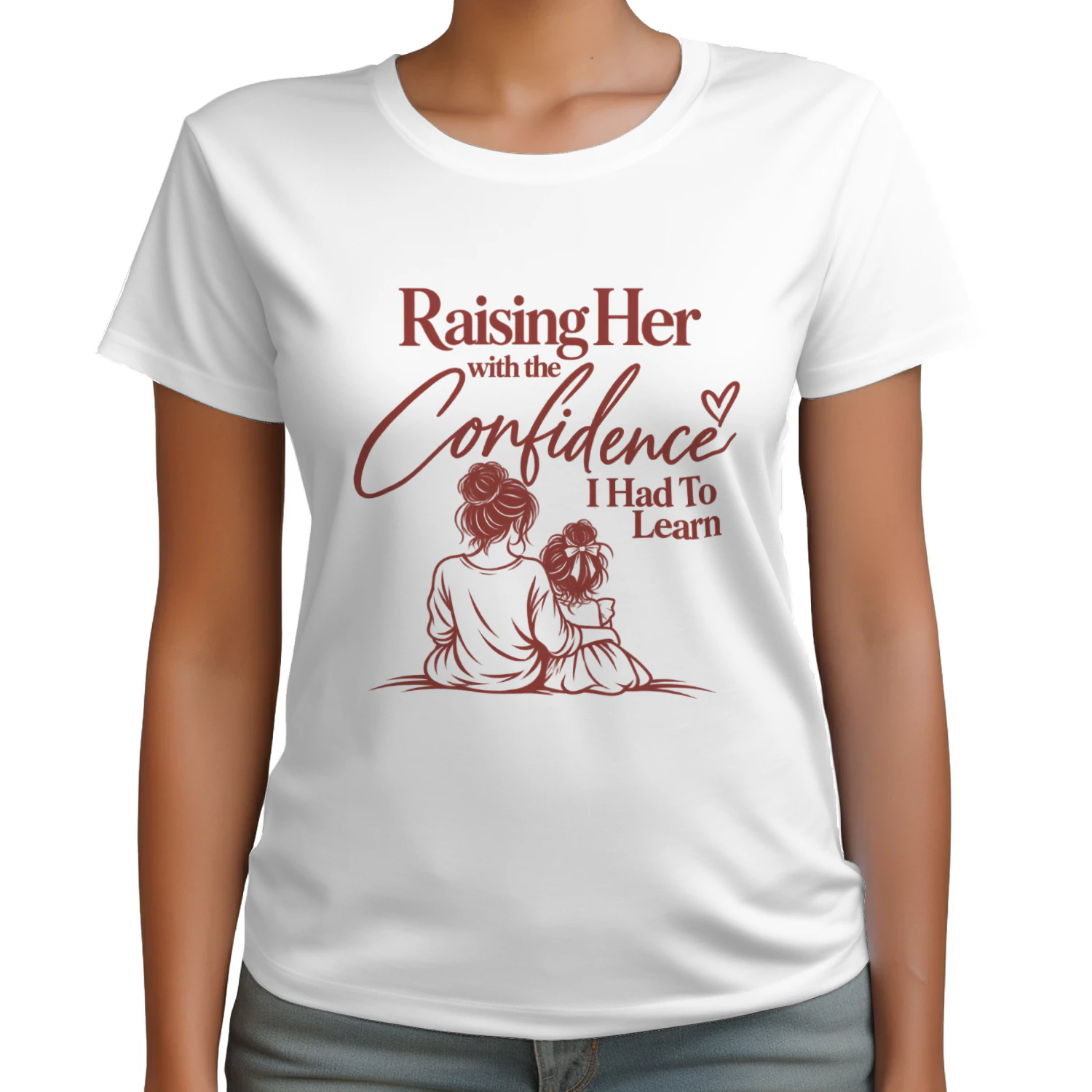 Raising Her With Confidence Women's T-Shirt