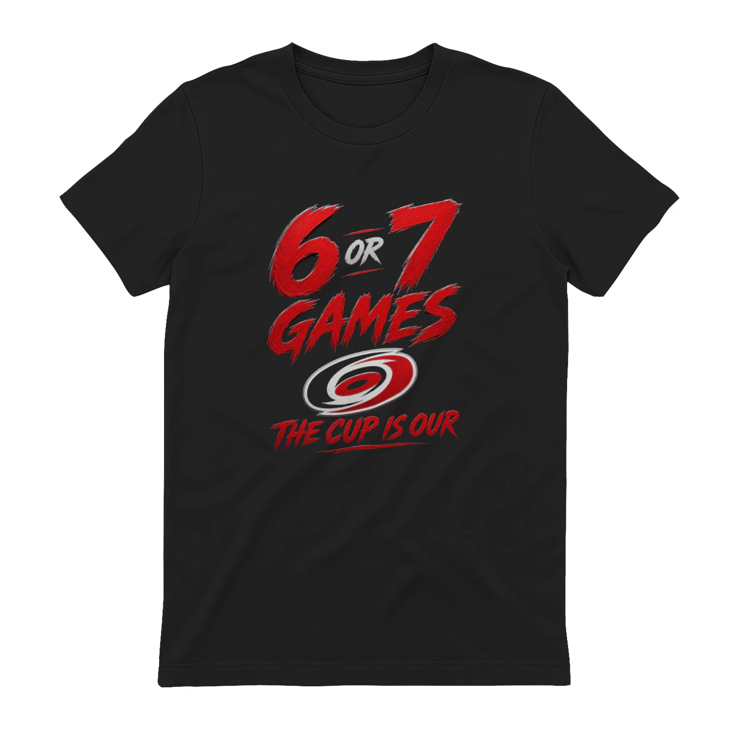 Carolina Hurricanes 6 Or 7 Games The Cup Is Our Playoff Hockey Shirt