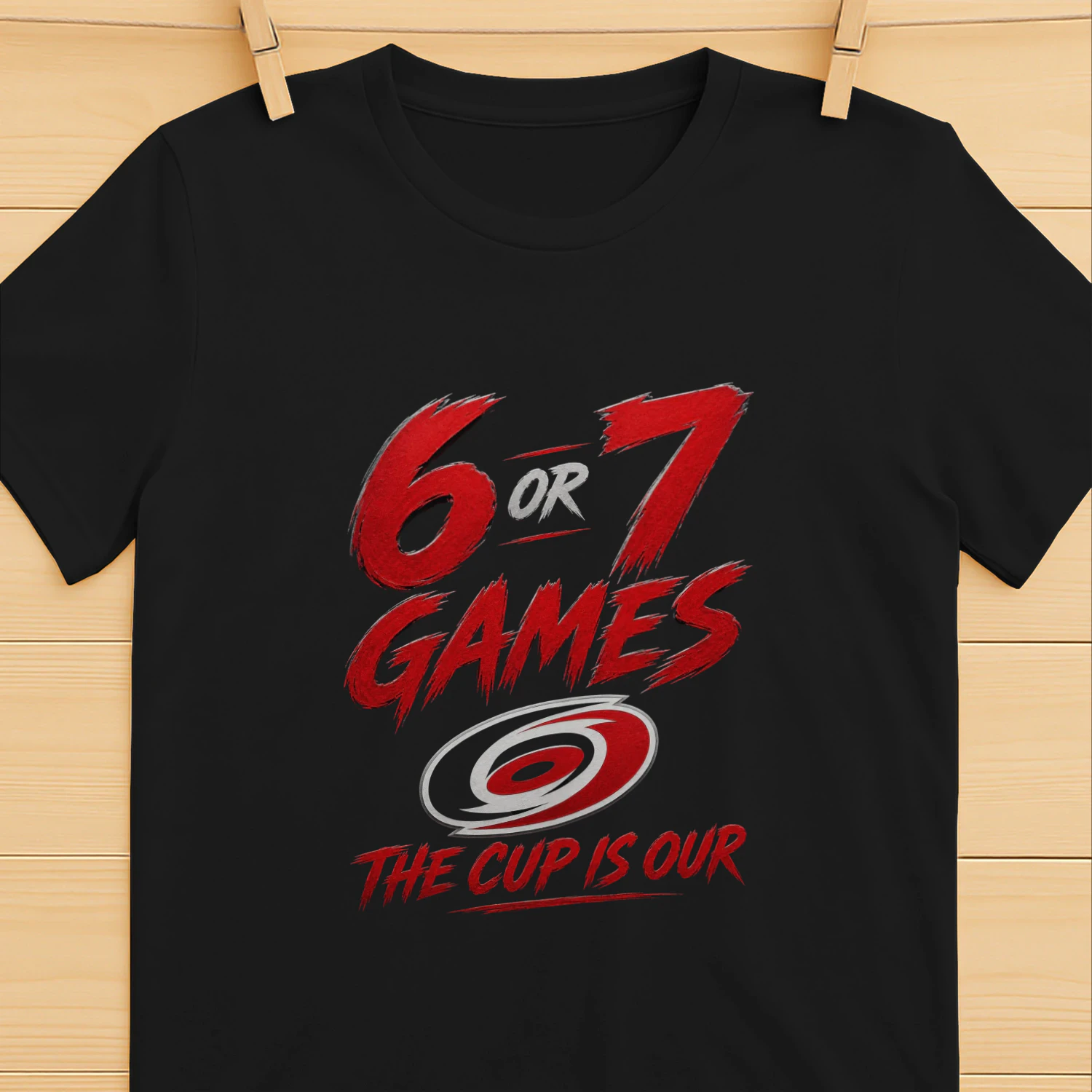 Carolina Hurricanes 6 Or 7 Games The Cup Is Our Playoff Hockey Shirt