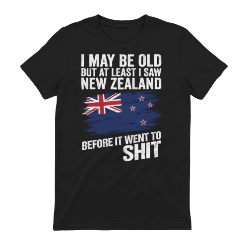 I May Be Old – But At Least I Saw New Zealand – Limited Edition!