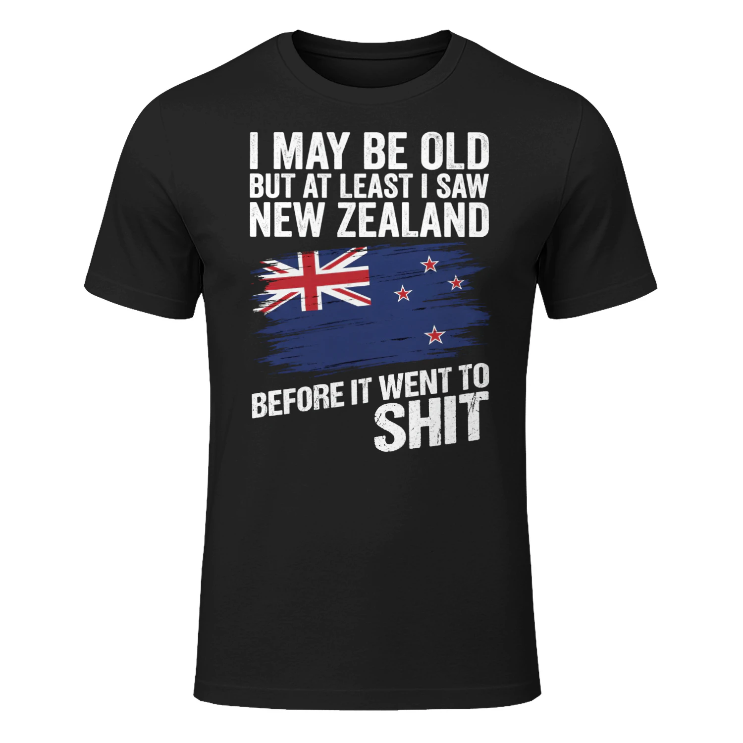 I May Be Old – But At Least I Saw New Zealand – Limited Edition!