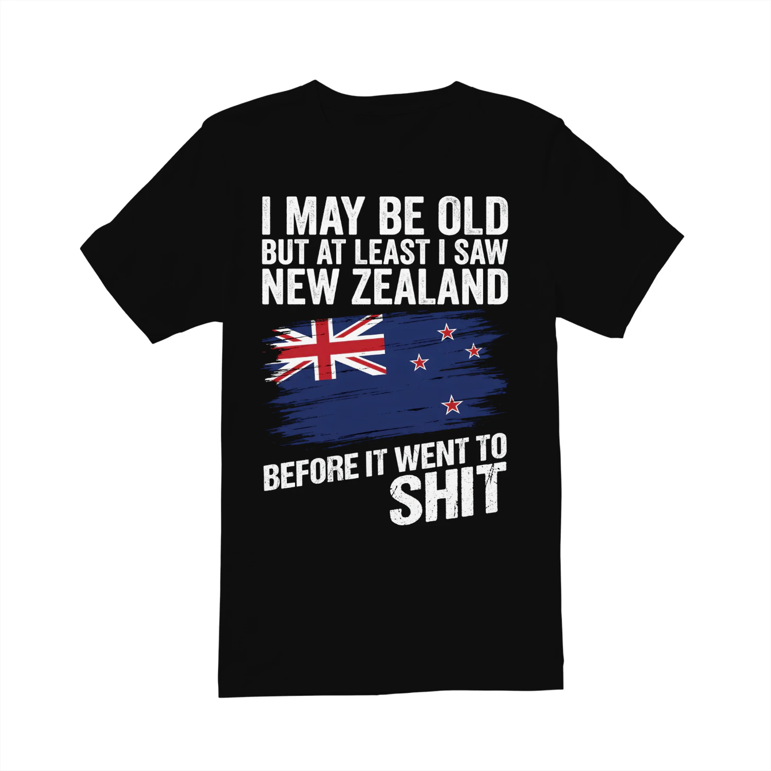 I May Be Old – But At Least I Saw New Zealand – Limited Edition!