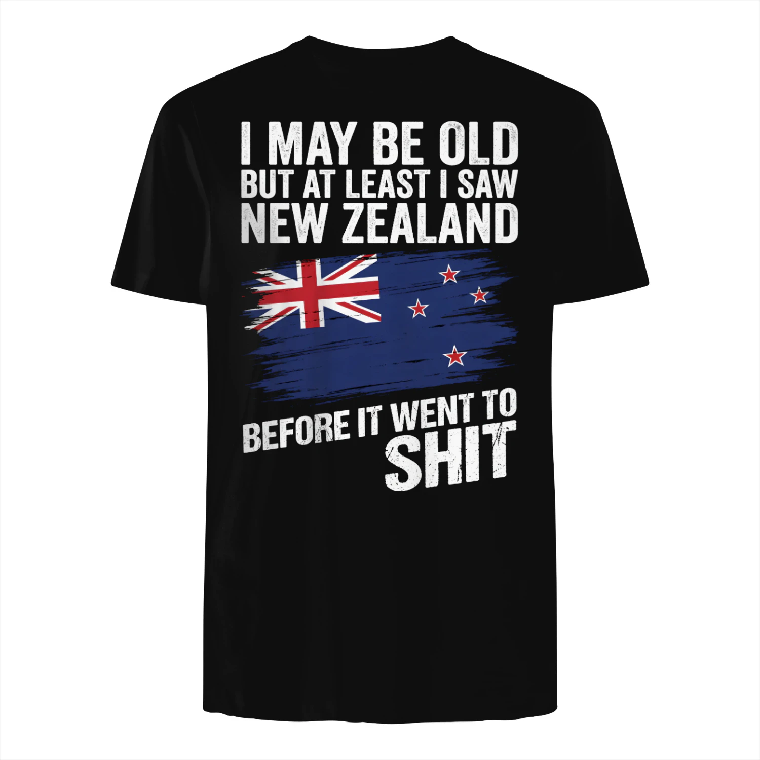 I May Be Old – But At Least I Saw New Zealand – Limited Edition!
