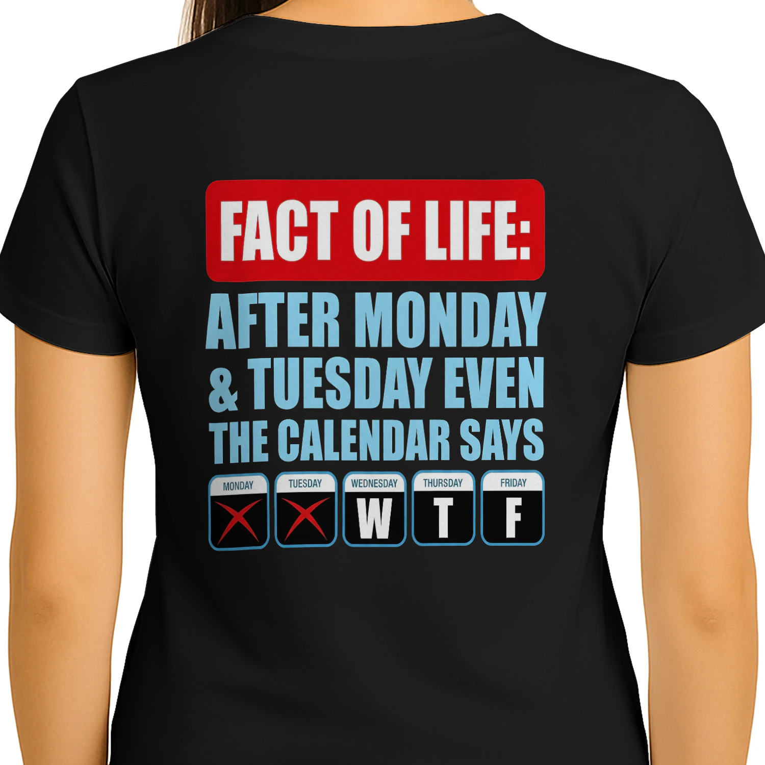 Fact Of Life Calendar WTF Shirt - Hilarious Work