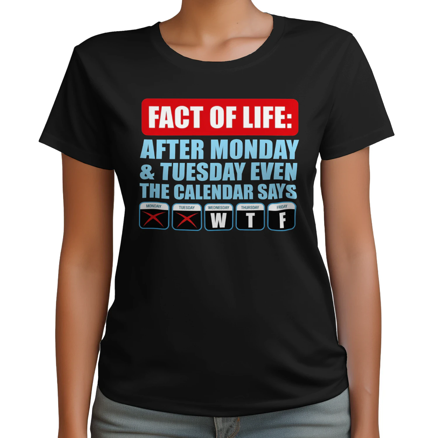 Fact Of Life Calendar WTF Shirt - Hilarious Work
