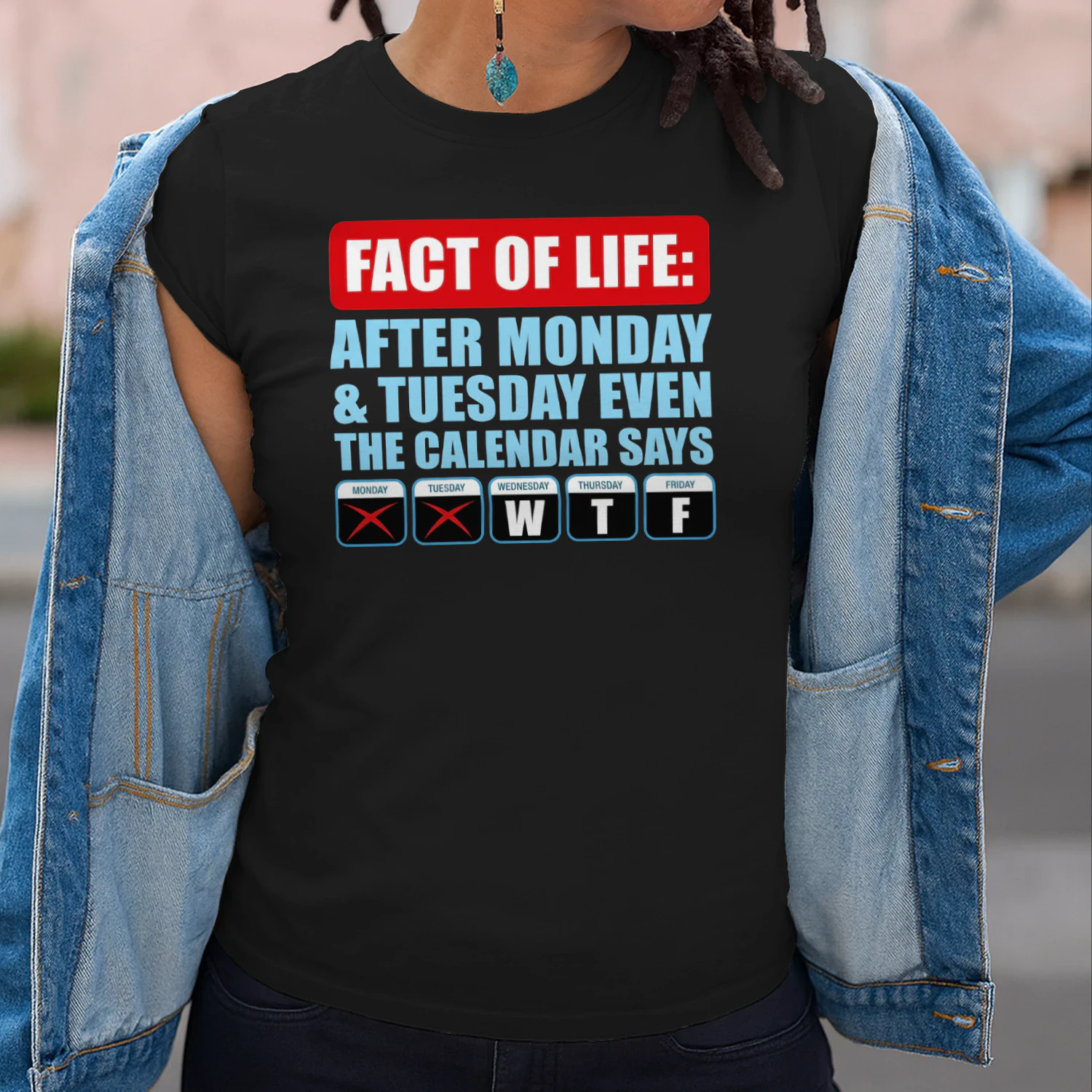 Fact Of Life Calendar WTF Shirt - Hilarious Work