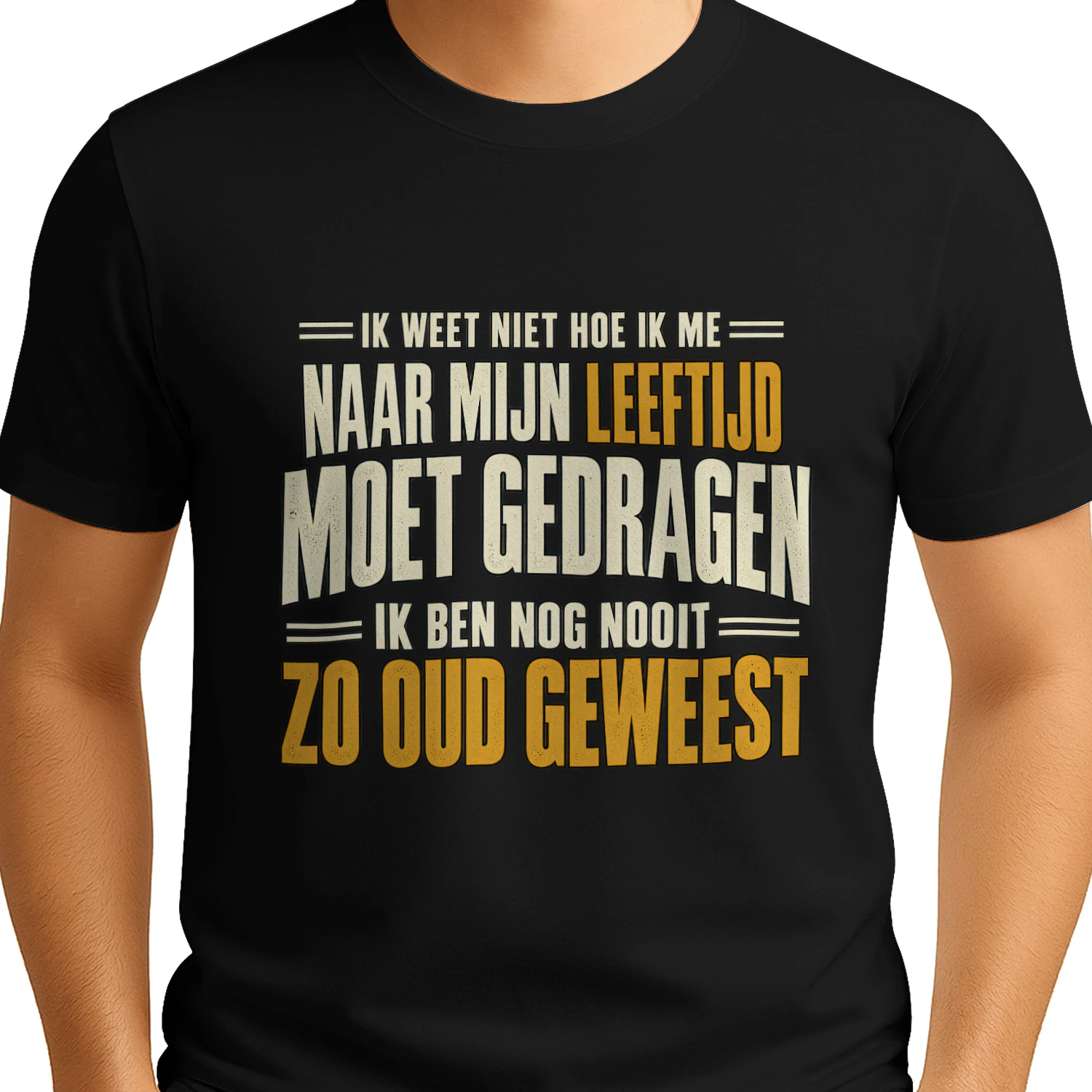 Grappig Unisex T-shirt – Ik Ben Nog Nooit Zo Oud Geweest