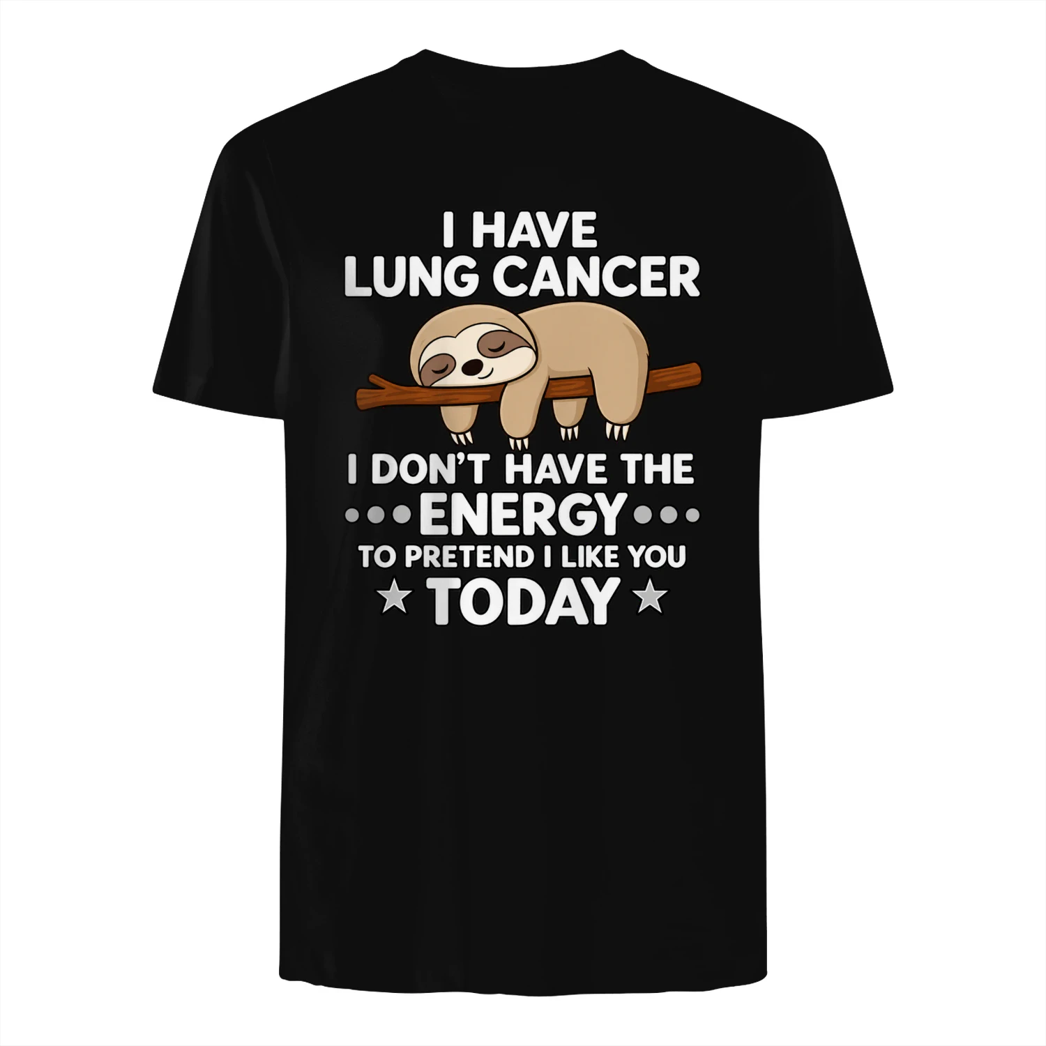 I Have Lung Cancer – I Don’t Have the Energy Today Sloth