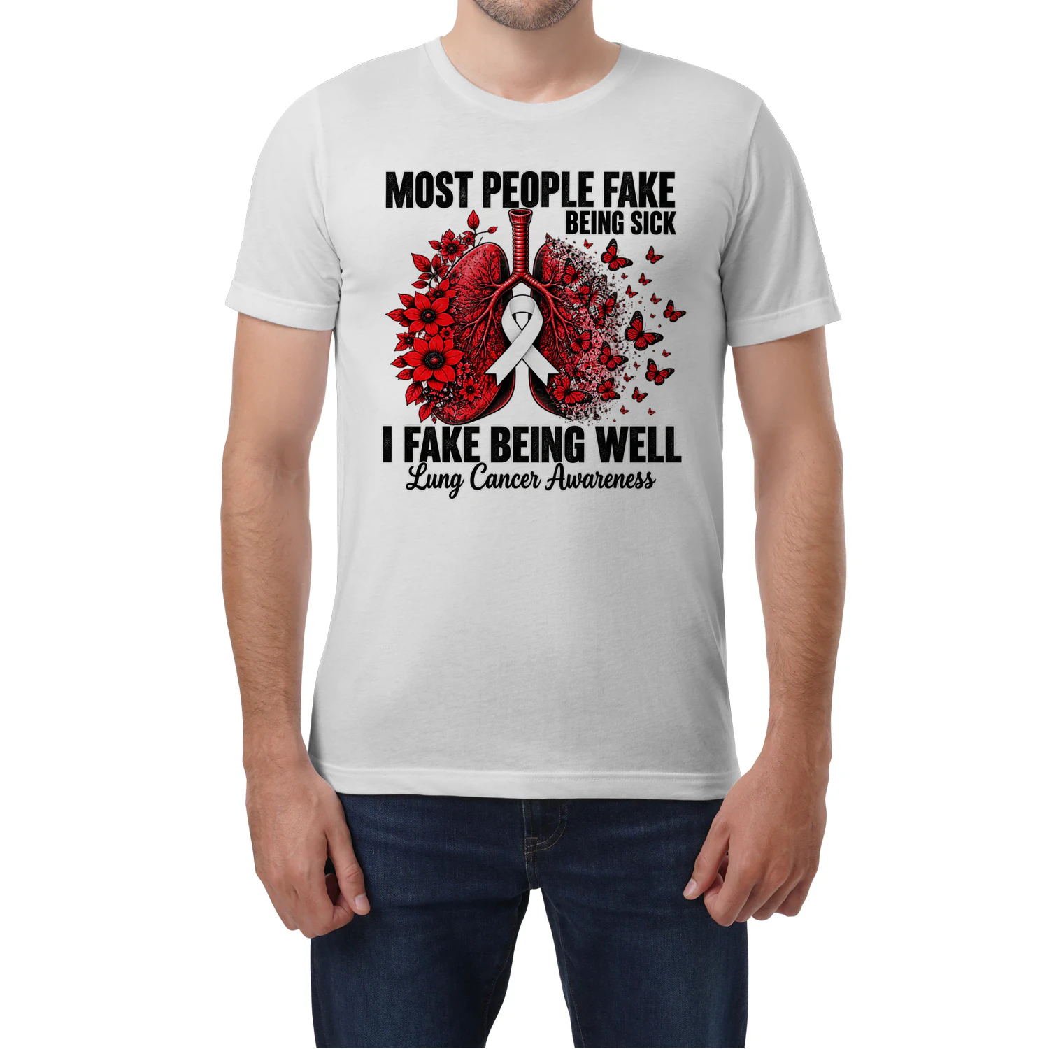 Most People Fake Being Sick – I Fake Being Well Lung Cancer Awareness