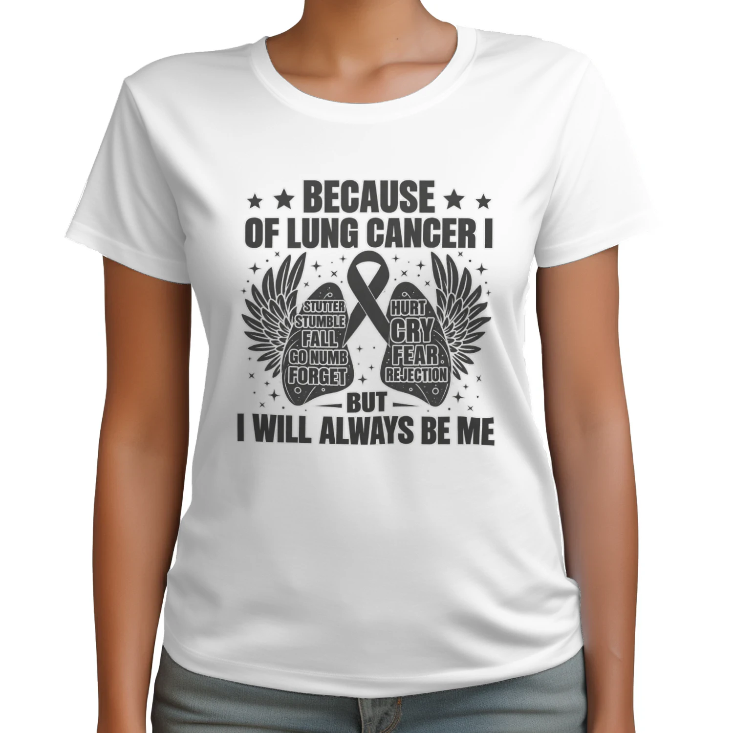 Because of Lung Cancer I Will Always Be Me Awareness