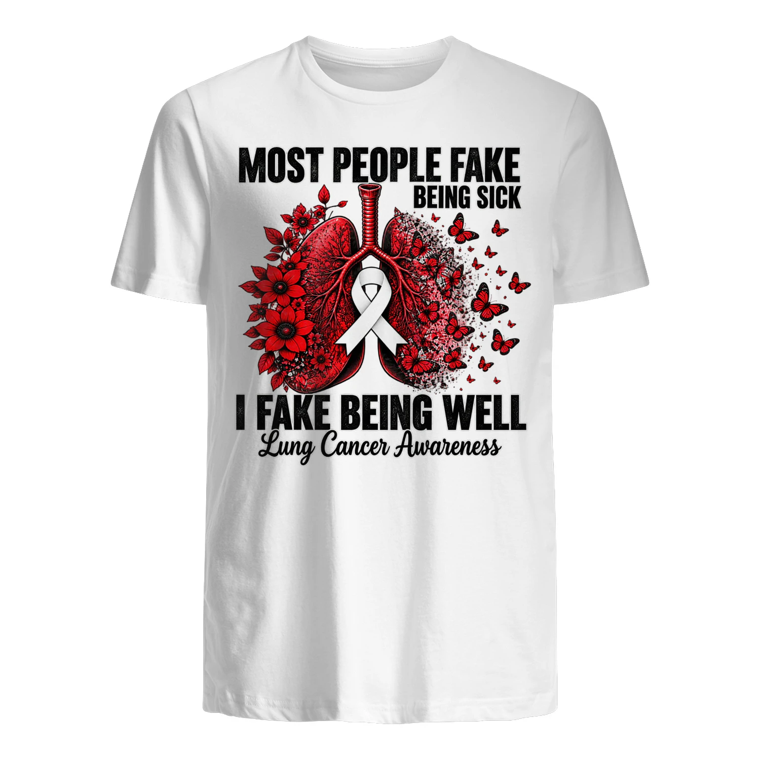 Most People Fake Being Sick – I Fake Being Well Lung Cancer Awareness