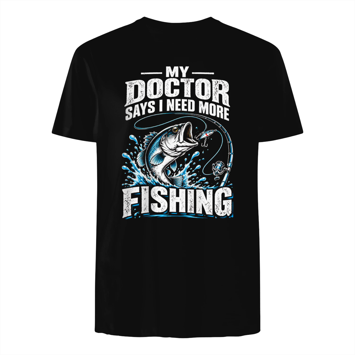 My Doctor Says I Need More Fishing