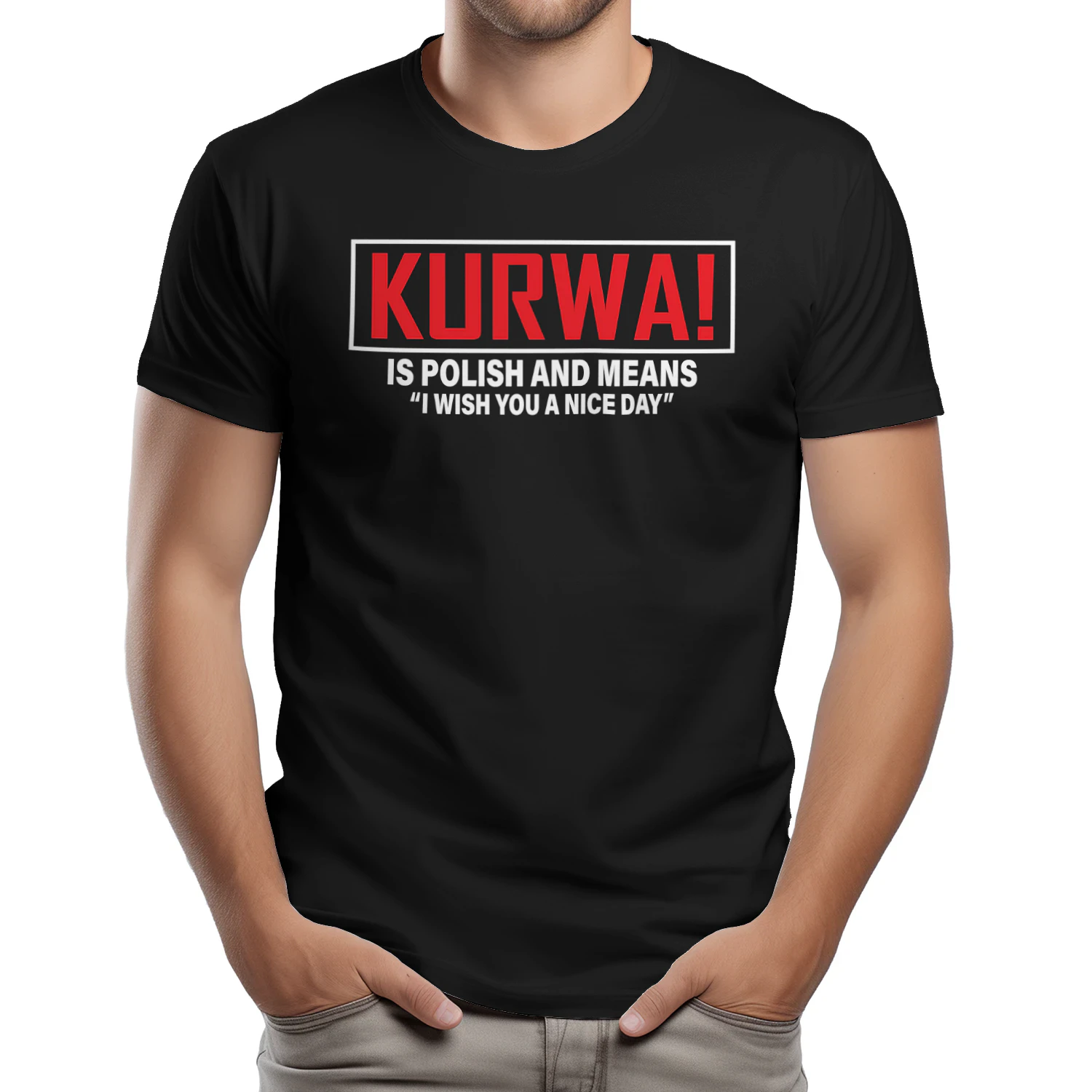 Kurwa! Is Polish And Means I Wish You A Nice Day