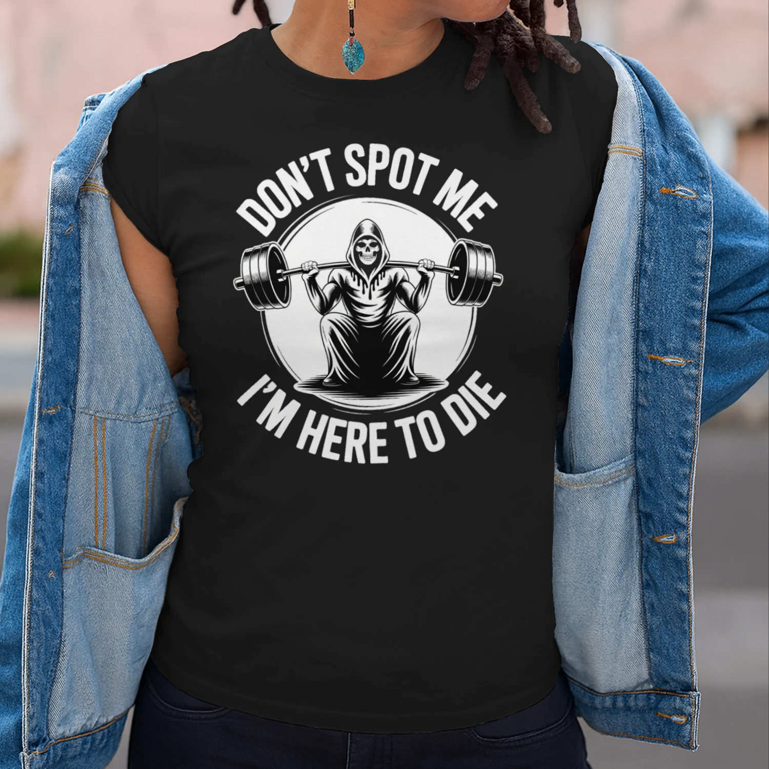dont spot me im here to die weightlifting gym