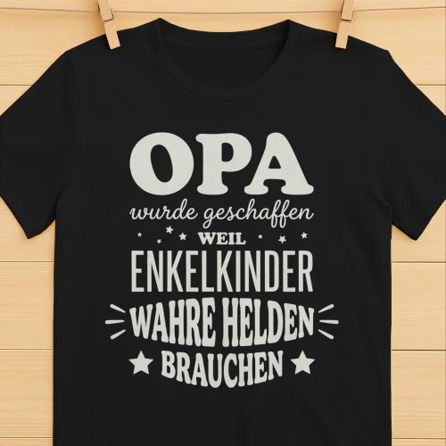 OPA wurde geschaffen ENKELKINDER WAHRE HELDEN! - Limitierte Auflage