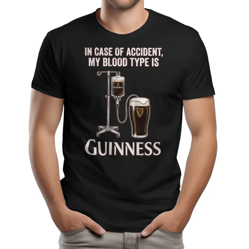 In Case Of Accident My Blood Type Is Guinness T-Shirt
