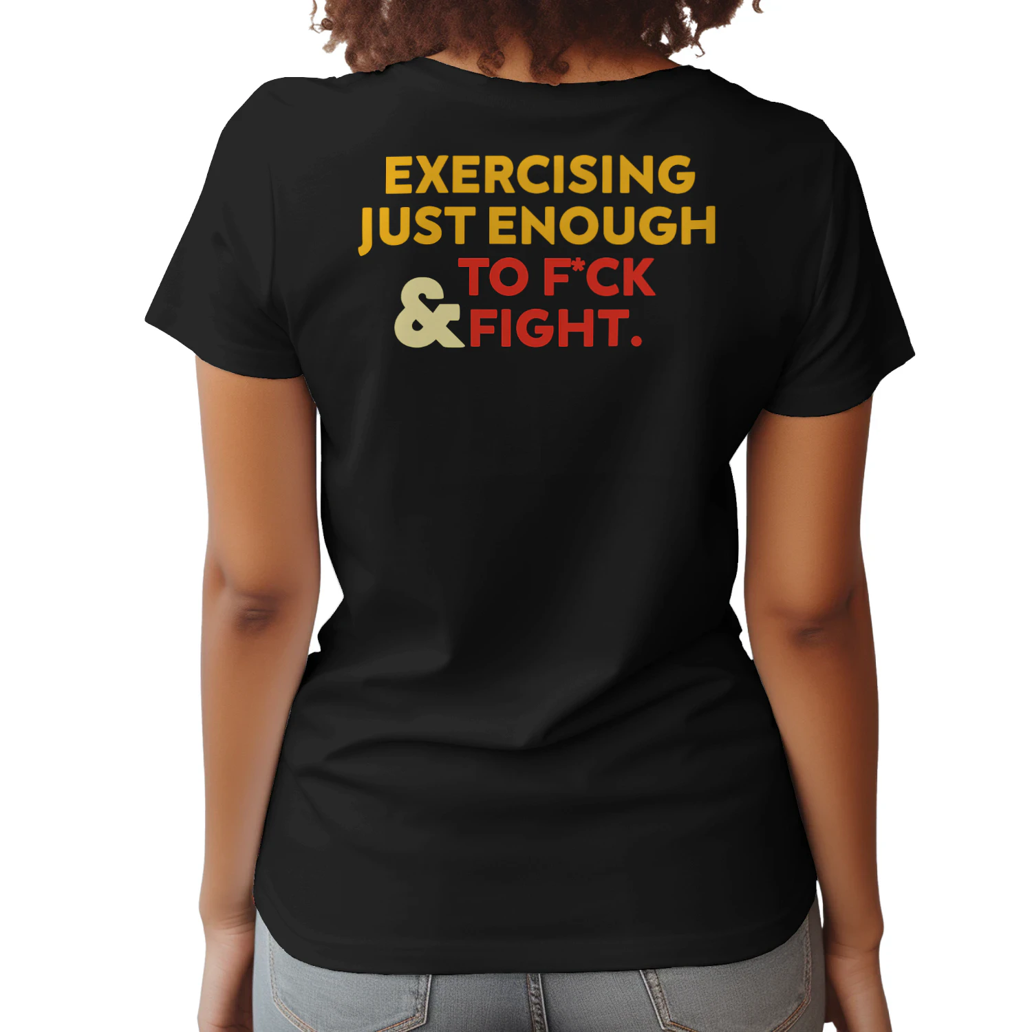 Exercising Just-Enough to FCK & Fight Funny T-Shirt