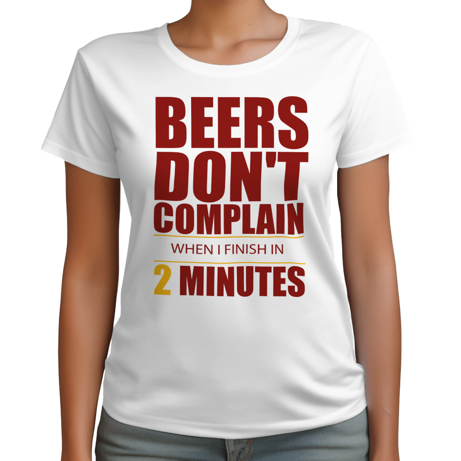 Beers Don't Complain When I Finish In 2 Minutes T-Shirt