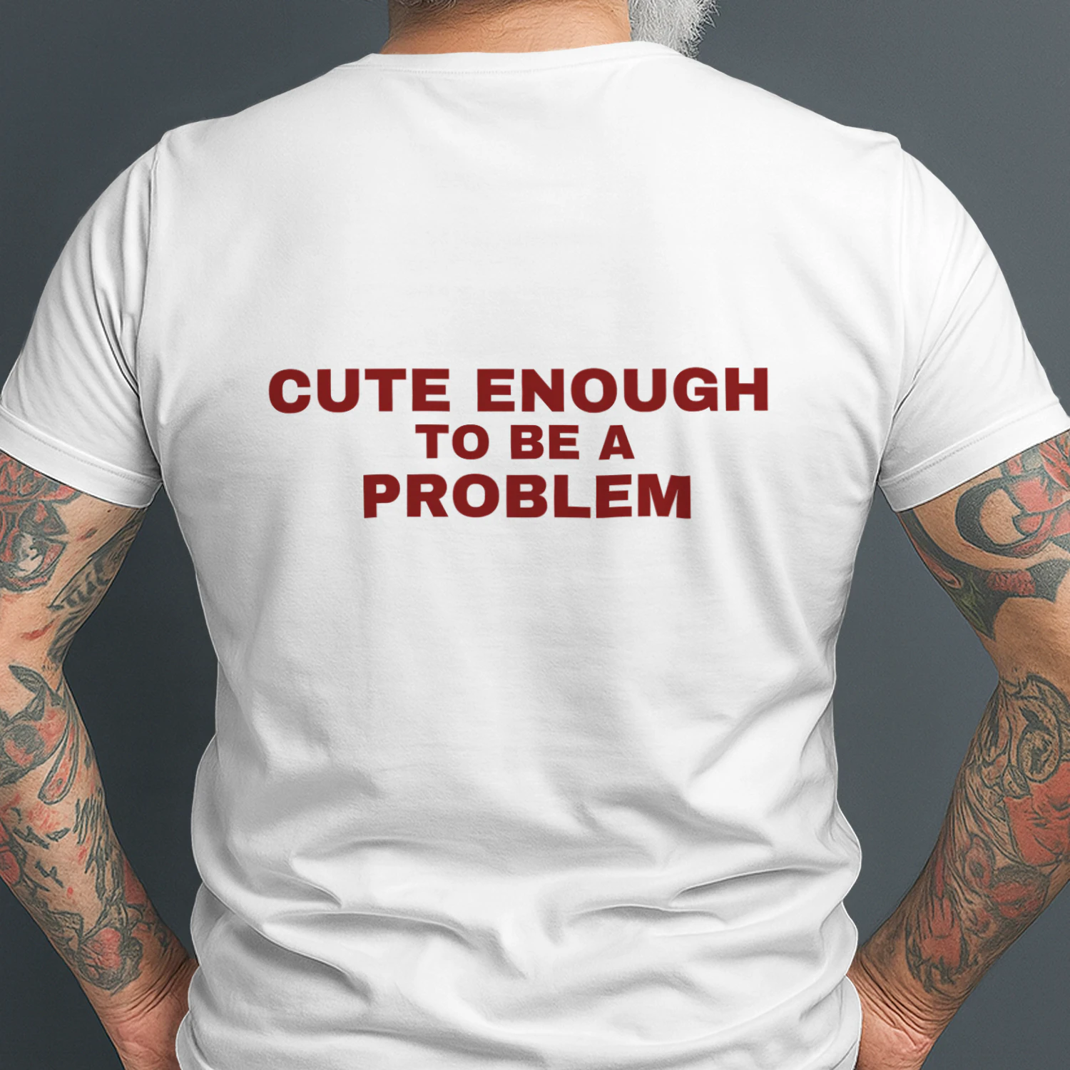 Cute enough to be a problem T-shirt