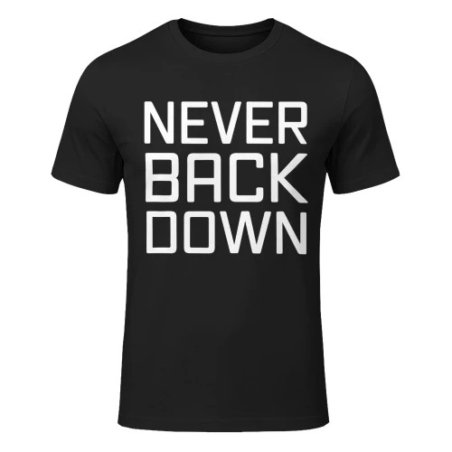 NEVER BACK DOWN