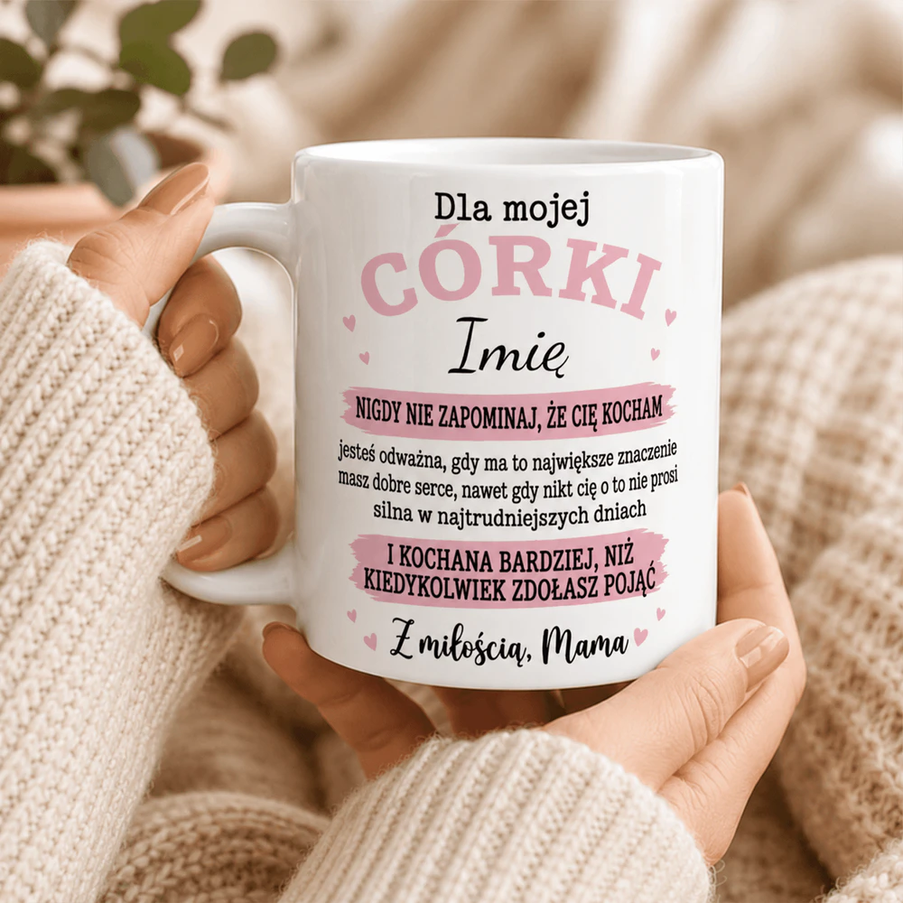 Nigdy nie zapominaj, że Cię kocham – kubek dla córki z imieniem 11oz