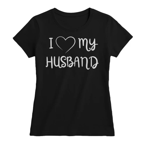 I Love My Husband Funny Romantic Design